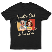 Load image into Gallery viewer, Just A Dad And His Girl 3D Effect - Personalized T-Shirt for Dads and Grandpas T-shirt PopCulturePrints
