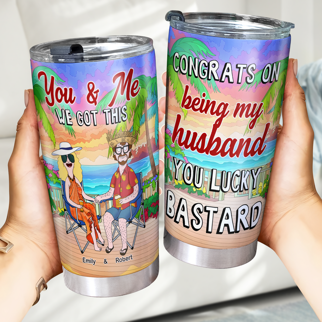 You & Me, We Got This - Personalized Tumbler for Husband Tumbler Cup PopCulturePrints