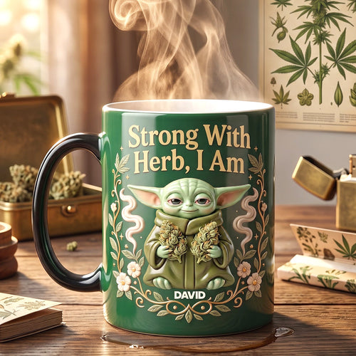 Strong With Herb, I Am - Personalized Chilling Magic Coffee Mug for Stoners Coffee Mug PopCulturePrints