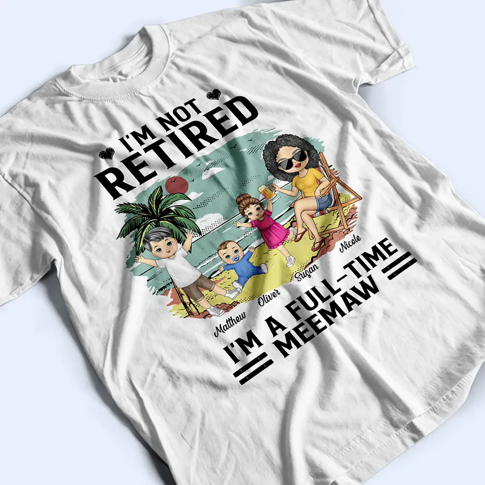 I'm a Full-Time Grandma - Personalized Beach View T-Shirt T-shirt PopCulturePrints