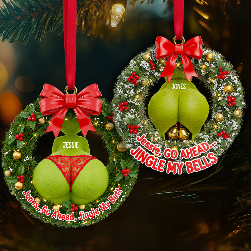 “Jessie, Go Ahead, Jingle My Bells” – Funny Personalized Christmas Wreath Ornament for Couples Ornament PopCulturePrints