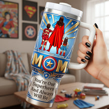 Load image into Gallery viewer, You're Our Superhero And Always Will Be - Power Mom Energy Tumbler - Personalized Gift for Moms, Grandmas, and More Tumbler Cup PopCulturePrints
