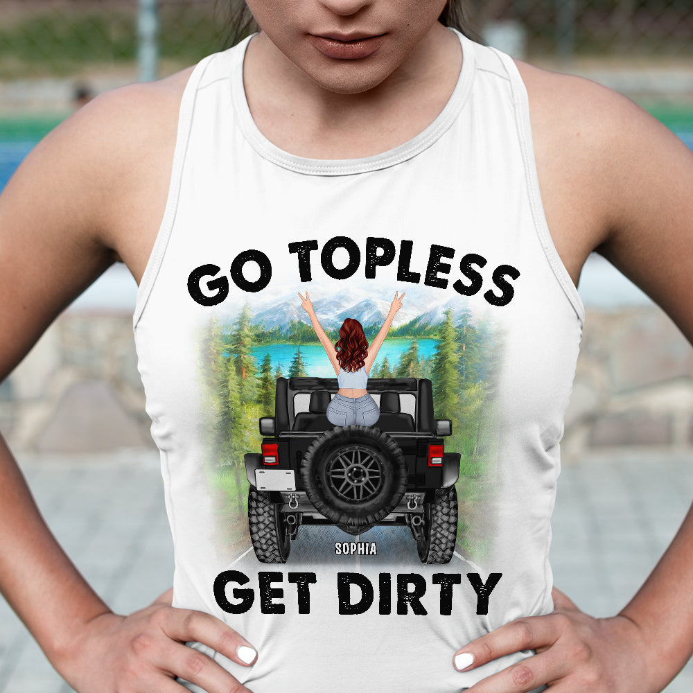 Go Topless Get Dirty Personalized Tank Top