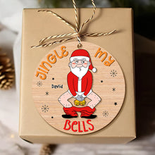 Load image into Gallery viewer, Personalized Funny Christmas Ornament for Men - Jingle My Bells Design Ornament PopCulturePrints
