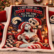 Load image into Gallery viewer, "I Just Want to Touch Your Boobs All the Time - It's Nice" - Cheeky Horror Couple Blanket - Personalized Gift for Couples
