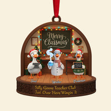 Load image into Gallery viewer, “Merry Classmas from Your Silly Goose Teacher Club!” - Personalized Coworker Acrylic Christmas Ornament - Perfect Gift for Teachers, Coworkers, Friends Ornament PopCulturePrints
