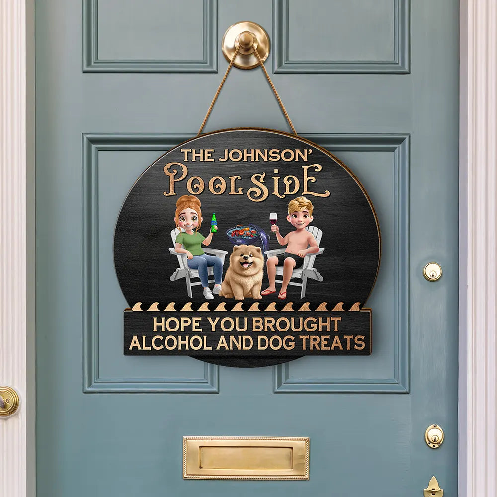 Hope You Brought Alcohol & Dog Treats - Personalized Custom Shaped Wood Sign for Pool & Patio Lovers Wood Shaped Sign PopCulturePrints