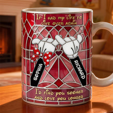 Load image into Gallery viewer, If I Had My Life To Live Over Again - Couple Forever Mug - Personalized Gift for Couples Coffee Mug PopCulturePrints
