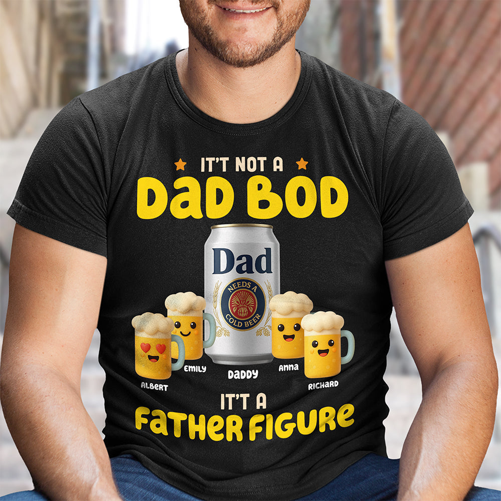 “It’s Not a Dad Bod, It’s a Father Figure” - Personalized Dad Shirt - Custom Gift for Dad and Grandpa Shirts PopCulturePrints