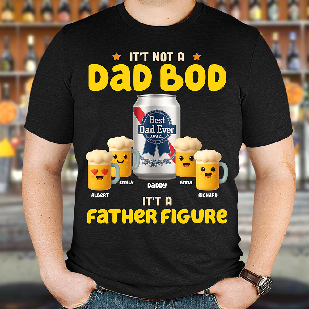 “It’s Not a Dad Bod, It’s a Father Figure” - Personalized Dad Shirt - Custom Gift for Dad and Grandpa Shirts PopCulturePrints