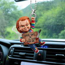 Load image into Gallery viewer, “Drive Safe or I’ll Slash Your A$$” - Spooky Car Ornament - Perfect Personalized Gift for Horror Fans
