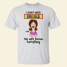 Load image into Gallery viewer, My Wife Knows Everything - Personalized Husband Shirt Shirts PopCulturePrints

