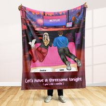 Load image into Gallery viewer, Personalized Couple Blanket - Let&#39;s Have A Threesome Tonight Blanket PopCulturePrints
