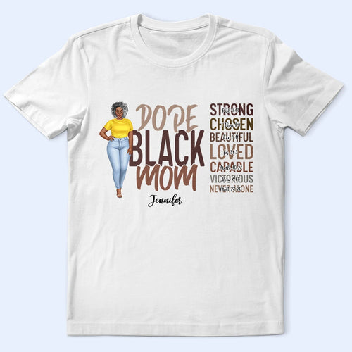 Dope Black Mom - Personalized T-Shirt | Celebrate Strong Moms T-shirt PopCulturePrints