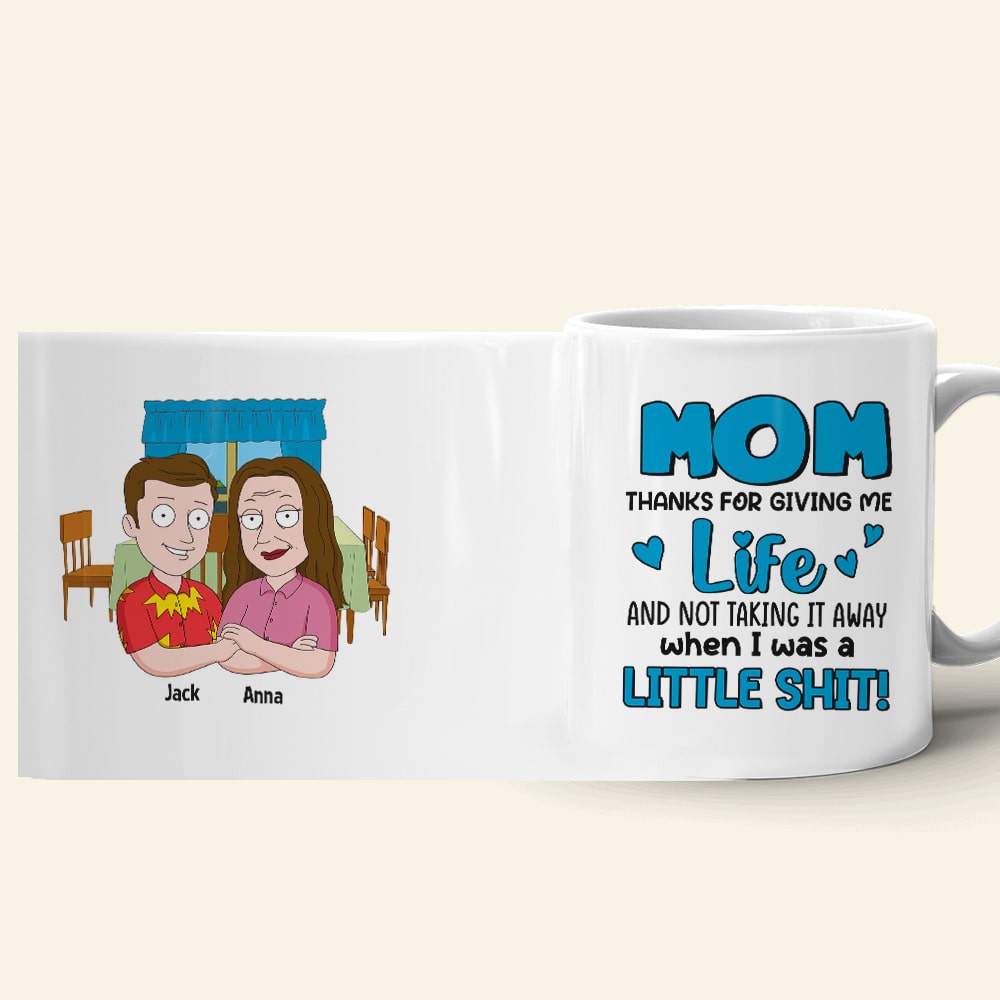 Personalized Mom Thanks For Giving Me Life Mug - Fun Gift for Mothers Coffee Mug PopCulturePrints