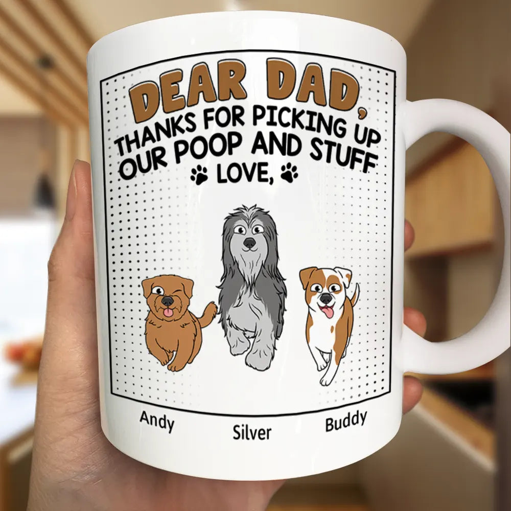 Dear Dad, Thanks For Picking Up My Poop - Personalized Funny Cartoon Dog Mug - Perfect Gift for Dad and Grandpa Mug PopCulturePrints