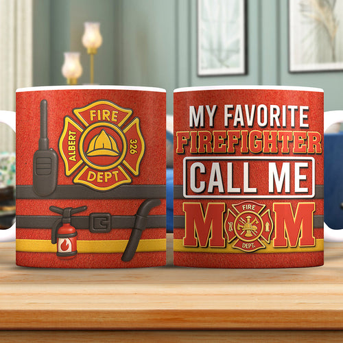 My Favorite Firefighter Call Me MOM - Custom Firefighter Mom Coffee Mug, Perfect Gift for Moms and Grandmas Coffee Mug PopCulturePrints