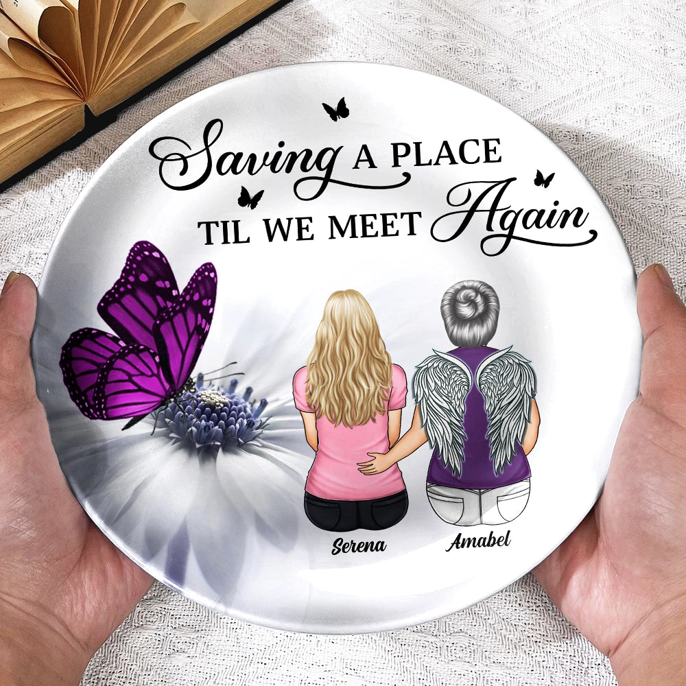 Saving A Place Til We Meet Again - Personalized Ceramic Plate for Meaningful Keepsakes Ceramic Plate PopCulturePrints