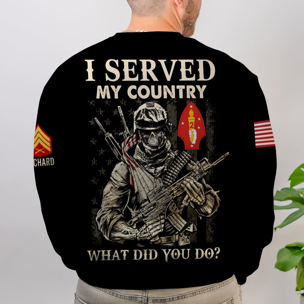 Veteran Patriotic T-Shirt - I Served My Country, What Did You Do?