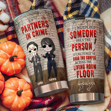 Load image into Gallery viewer, Personalized Partners In Crime Tumbler | Funny Friends Horror Theme
