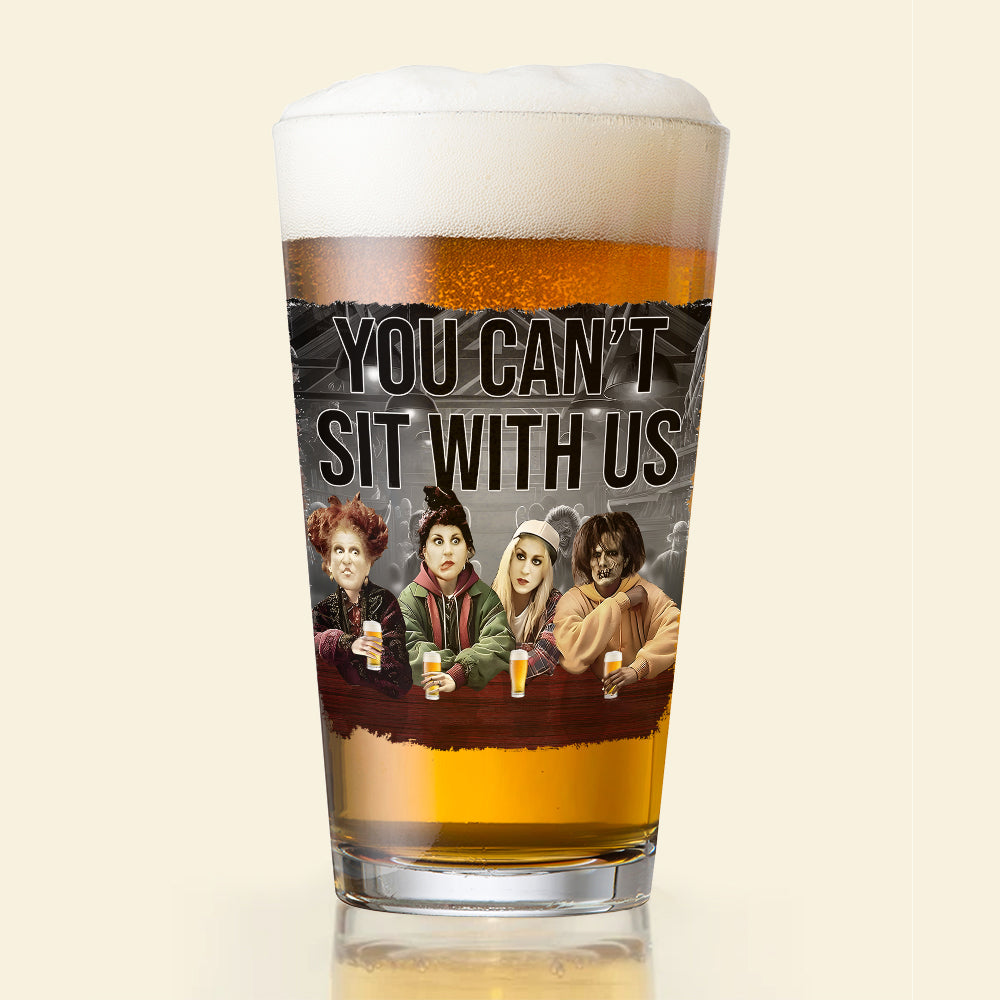 Personalized Halloween Beer Glass - You Can't Sit With Us