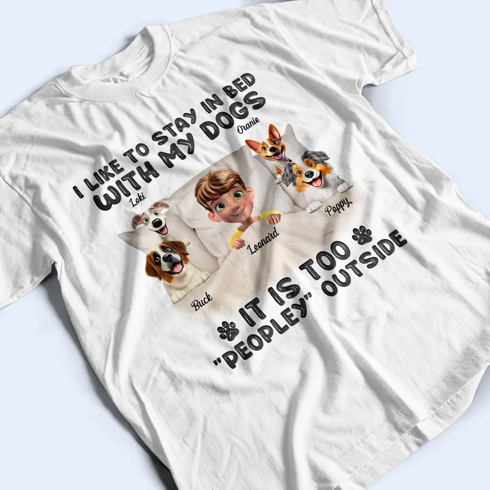 It's Too Peopley Outside - Personalized T-Shirt for Dog Lovers T-shirt PopCulturePrints
