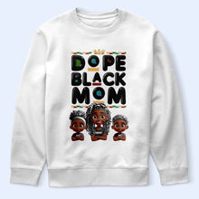 Load image into Gallery viewer, Dope Black Mom - 3D Effect Cartoon Personalized T-Shirt for Moms Who Rock T-shirt PopCulturePrints
