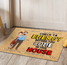 Load image into Gallery viewer, “Check Ya Energy Before You Come In This House” - Personalized Doormat for Couples Doormat PopCulturePrints
