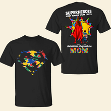 Load image into Gallery viewer, “Superheroes Don&#39;t Always Wear Capes” - Personalized Mom Shirt - Gift for Mom, Grandma, and Caregivers Shirts PopCulturePrints
