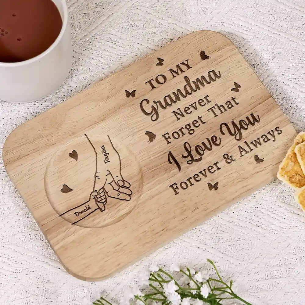 Never Forget That We Love You Forever And Always - Personalized Serving Board with Cup Holder, Gift for Grandma, Mom, and Loved Ones Serving Board With Cup Holder PopCulturePrints