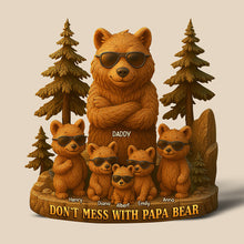 Load image into Gallery viewer, Don&#39;t Mess With Papa Bear - Personalized Acrylic Plaque - Unique Gifts for Dad, Grandpa &amp; Family Shaped Plaques PopCulturePrints
