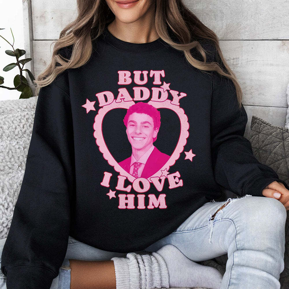 But Daddy I Love Him - Graphic T-shirt Shirts PopCulturePrints