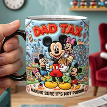 Load image into Gallery viewer, Dad Tax: Making Sure It's Not Poison - Personalized Heat Changing Mug for Dads and Grandpas Coffee Mug PopCulturePrints
