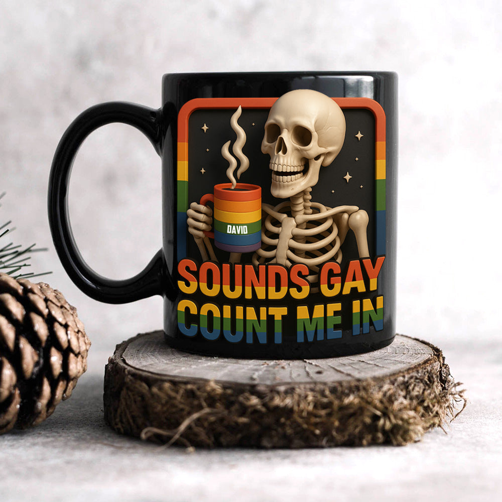 Sounds Gay? Count Me In! - Personalized Skeleton LGBT Mug Coffee Mug PopCulturePrints