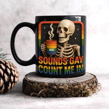 Load image into Gallery viewer, Sounds Gay? Count Me In! - Personalized Skeleton LGBT Mug Coffee Mug PopCulturePrints
