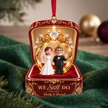 Load image into Gallery viewer, We Still Do - Personalized Engagement Anniversary Ornament for Couples
