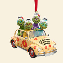 Load image into Gallery viewer, Let&#39;s Be Friends &#39;Til We&#39;re Old &amp; Bonkers - Personalized Funny Christmas Ornament for Besties Ornament PopCulturePrints
