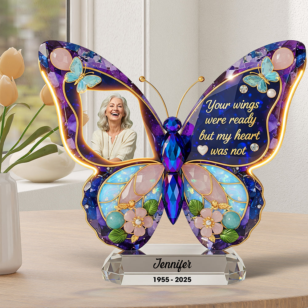Your Wings Were Ready, But My Heart Was Not - Personalized Memorial Acrylic Plaque Shaped Plaques PopCulturePrints