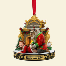 Load image into Gallery viewer, After All These Years I Still Just Want To Touch Your Butt - Playful Touchy Couple Ornament | Personalized Christmas Gift for Couples Ornament PopCulturePrints
