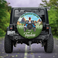 Load image into Gallery viewer, Personalized &#39;You Should See Me Topless&#39; Spare Tire Cover
