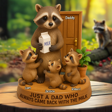 Load image into Gallery viewer, “Just A Dad Who Always Came Back With The Milk” - Raccoon Dad Plaque - Personalized Gifts For Dad Shaped Plaques PopCulturePrints
