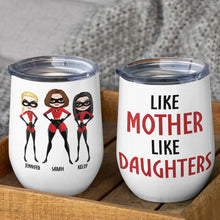 Load image into Gallery viewer, Custom &#39;Like Mother, Like Daughters&#39; Family Tumbler Wine Tumbler PopCulturePrints
