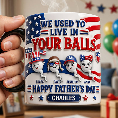 We Used To Live In Your Balls - Personalized Magic Mug for Father's Day Coffee Mug PopCulturePrints