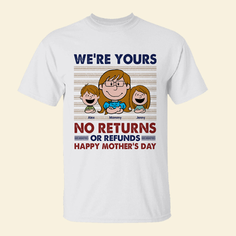 We're Yours - Custom Mom Shirt for Mother's Day | Perfect Gift for Mom and Grandma Shirts PopCulturePrints
