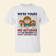 Load image into Gallery viewer, We&#39;re Yours - Custom Mom Shirt for Mother&#39;s Day | Perfect Gift for Mom and Grandma Shirts PopCulturePrints
