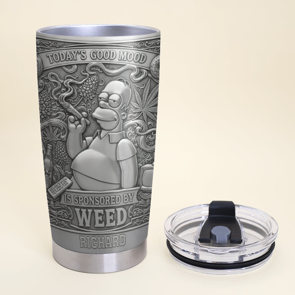 Today's Good Mood - Chill Smokers Tumbler - Personalized Gift for Weed Lovers Tumbler Cup PopCulturePrints