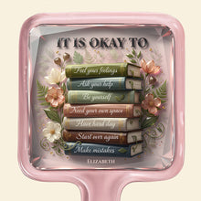 Load image into Gallery viewer, "It Is Okay To" Floral Book Handheld Mirror - Personalized Gift for Book Lovers Mirror PopCulturePrints
