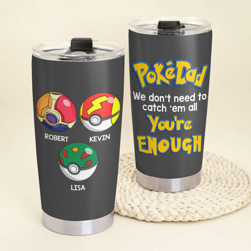 Personalized PokéDad Tumbler - You're Enough Gift for Father's Day