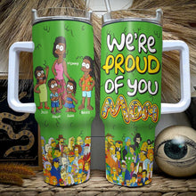 Load image into Gallery viewer, We&#39;re Proud of You Mom - Personalized 40oz Tumbler | Perfect Gift for Mom, Grandma, and More! Tumbler Cup PopCulturePrints
