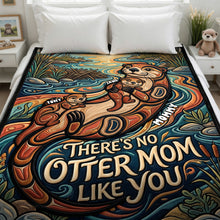 Load image into Gallery viewer, There's No Otter Mom Like You - Personalized Sweet Otter Mom Blanket Blanket PopCulturePrints

